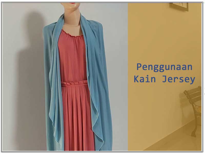 Penggunaan-Bahan-Kain-Jersey