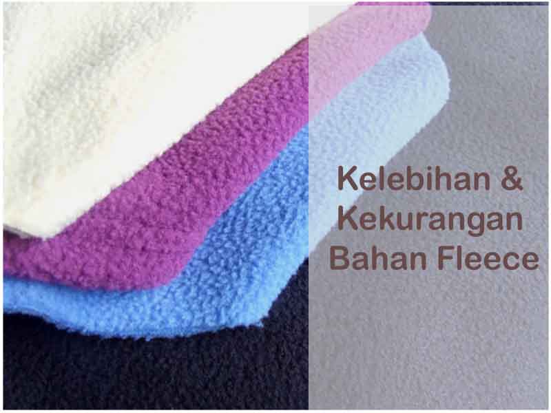 Kelebihan dan Kekurangan Bahan Fleece