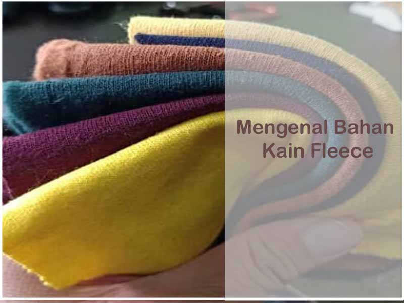 Mengenal Bahan Kain Fleece