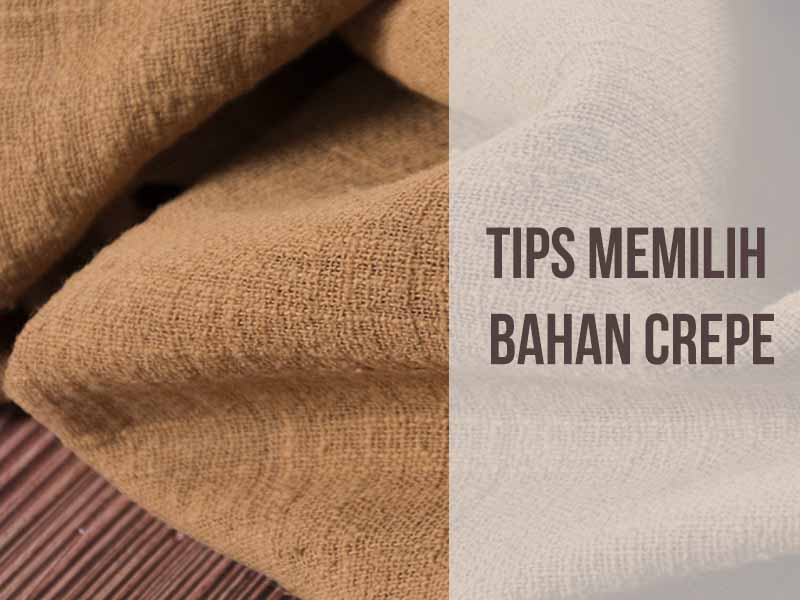 Tips Memilih Bahan Crepe