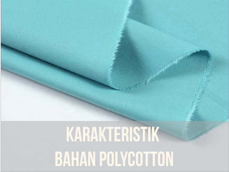 Karakteristik Bahan Polycotton