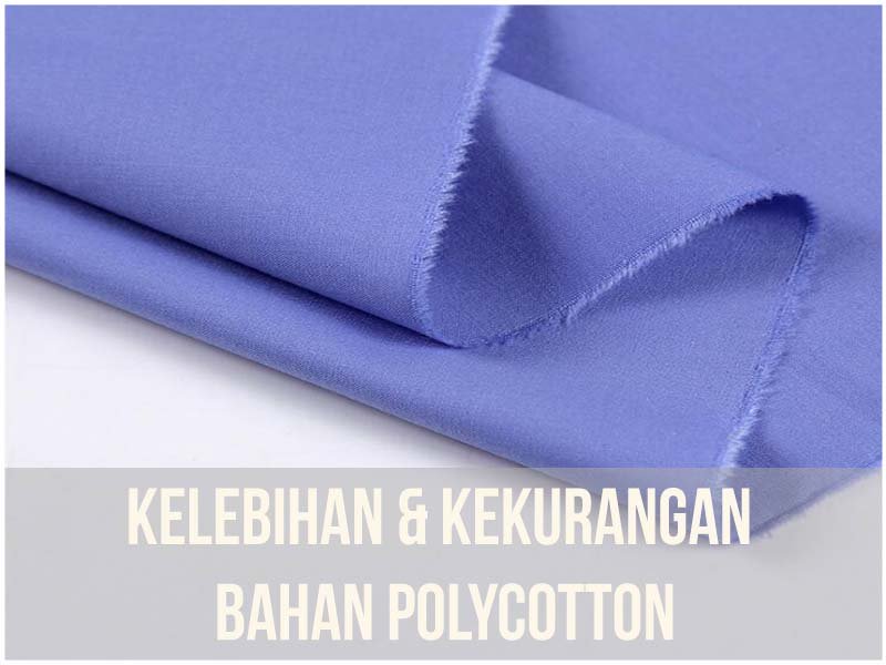 kelebihan Bahan Polycotton